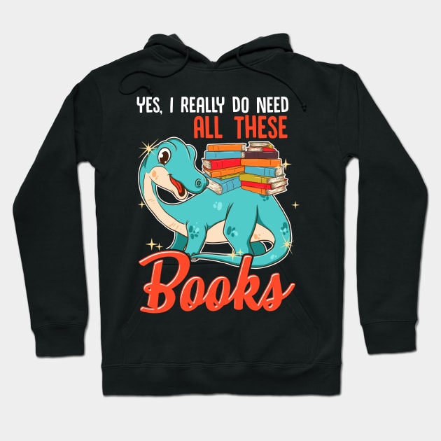 Yes I Really Know All These Book Literacy Reading Brontosaurus Hoodie by E